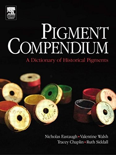 Nicholas Eastaugh: The pigment compendium (2004, Elsevier Butterworth-Heinemann, Butterworth-Heinemann, Brand: Butterworth-Heinemann)