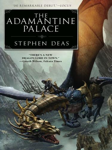 Stephen Deas, Stephen Deas: The Adamantine Palace (EBook, 2010, Penguin USA, Inc.)