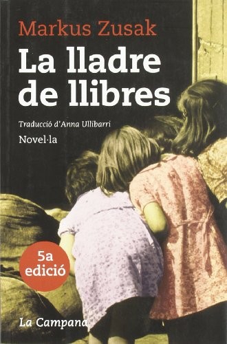 Markus Zusak: La lladre de llibres (Paperback, 2007, Edicions La Campana)