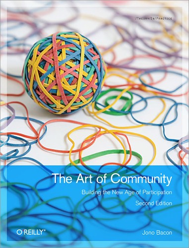 Jono Bacon: The Art of Community (O'Reilly Media)