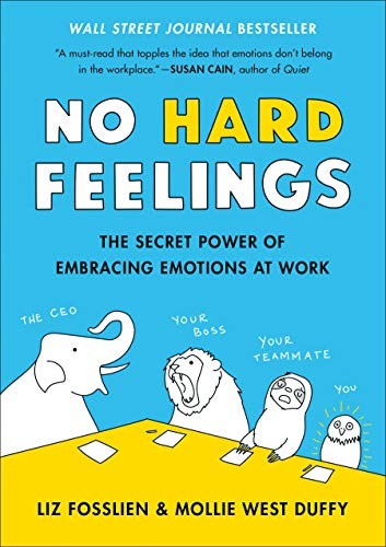 Liz Fosslien, Mollie West Duffy: No Hard Feelings (Hardcover, Portfolio)