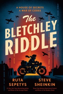 Ruta Sepetys, Steve Sheinkin: Bletchley Riddle (2024, Penguin Young Readers Group)