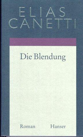 Elias Canetti: Die Blendung. (Hardcover, German language, 1963, Carl Hanser)