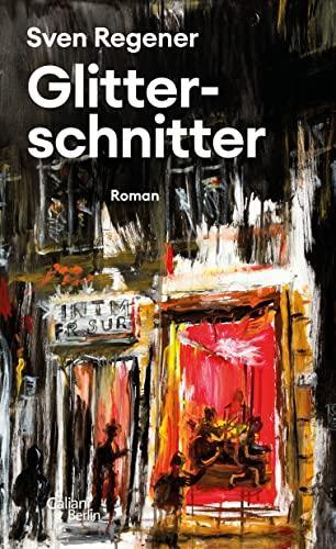Sven Regener: Glitterschnitter (German language, 2021)