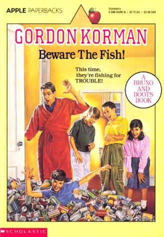 Gordon Korman: Beware the Fish! (Scholastic Paperbacks)