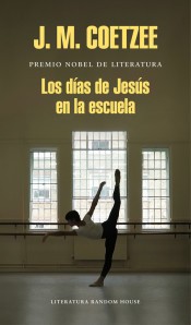 J. M. Coetzee: los días de Jesús en la escuela (2017, Penguin Random House)