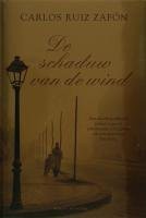 Carlos Ruiz Zafón: De schaduw van de wind (2006, Signature)