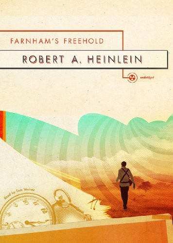 Robert A. Heinlein, Tom Weiner: Farnham's Freehold (AudiobookFormat, Blackstone Audio, Inc., Blackstone Audiobooks)