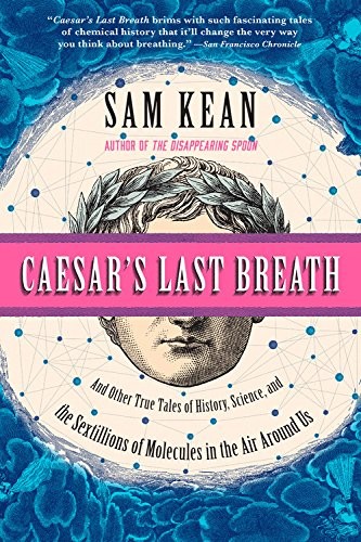 Sam Kean: Caesar's Last Breath (Paperback, Back Bay Books)