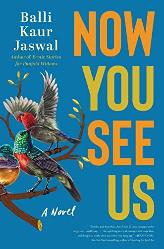 Balli Kaur Jaswal: Now You See Us (2023, HarperCollins Publishers)