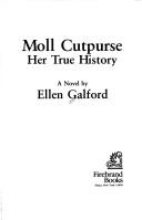 Ellen Galford: Moll Cutpurse, her true history (1985, Firebrand Books)