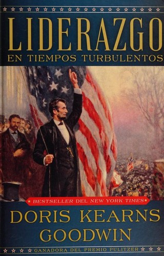 Doris Kearns Goodwin, Doris Kearns Goodwin: Liderazgo: En tiempos turbulentos (Hardcover, Spanish language, 2019, Grupo Nelson)