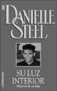 Danielle Steel: Su Luz Interior (Paperback, Spanish language, Plaza y Janes)