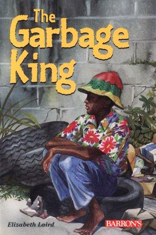 Elizabeth Laird: The Garbage King (Paperback, Barron's Educational Series)