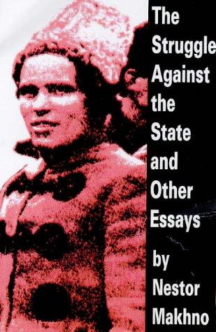 Nestor Ivanovich Makhno: The struggle against the state & other essays (1996, AK Press)
