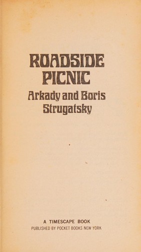 Boris Strugatsky, Борис Натанович Стругацкий: Roadside Picnic (1982, Pocket Books)