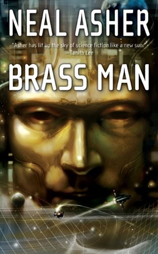 Neal L. Asher: Brass Man (Paperback, Tor Science Fiction)