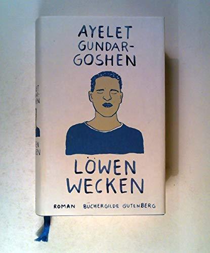 Ayelet Gundar-Goshen: Löwen wecken (German language, 2016)