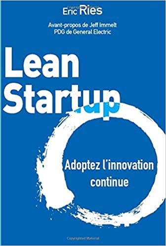 Eric Ries: Lean Startup: Adoptez l'innovation continue (French language, 2015, PEARSON, Pearson)