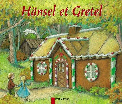 Brothers Grimm, Jacob Grimm, Wilhelm Grimm: Hänsel et Gretel (French language, 2000, Flammarion)