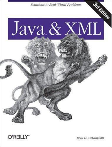 Brett McLaughlin, Justin Edelson: Java and XML (O'Reilly Media, Inc.)
