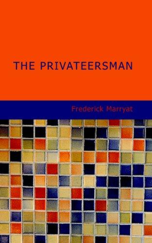 Frederick Marryat: The Privateersman (Paperback, BiblioBazaar)