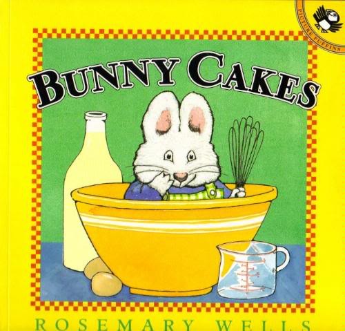 Rosemary Wells: Bunny Cakes (1999, Viking)