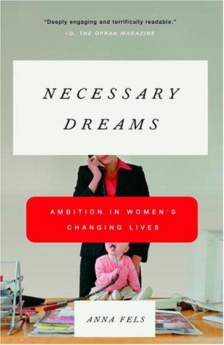 Anna Fels: Necessary Dreams (Paperback, Anchor)