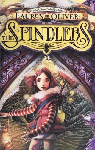 Lauren Oliver: The Spindlers (2012, Hodder & Stoughton)