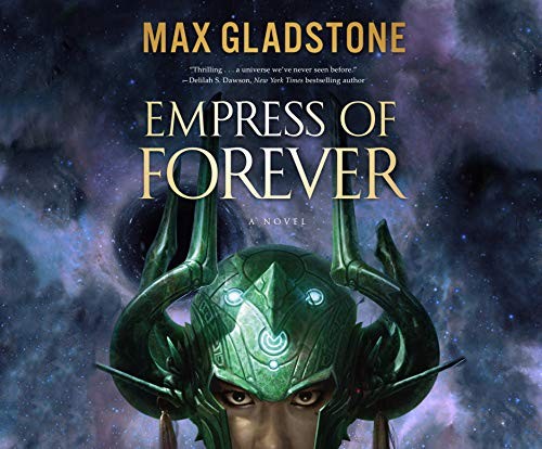 Max Gladstone, Natalie Naudus: Empress of Forever (AudiobookFormat, Dreamscape Media)