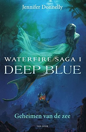 Jennifer Donnelly: Deep blue: geheimen van de zee (Waterfire saga) (Dutch Edition) (UNIEBOEK | HET SPECTRUM)