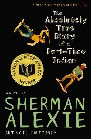 Sherman Alexie: The Absolutely True Diary of a Part-Time Indian (Hardcover, 2007, Little, Brown and Company)