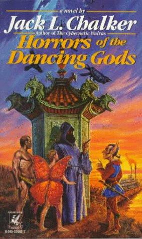 Jack L. Chalker: Horrors of the Dancing Gods (Paperback, 1995, Del Rey)