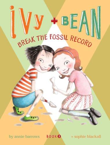 Chronicle Unknown: Ivy and Bean Break the Fossil Record (Paperback, Chronicle Books)