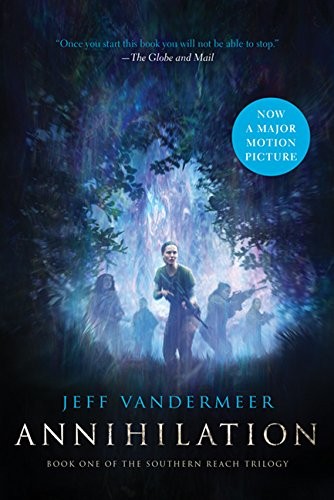 Jeff VanderMeer: Annihilation Movie Tie-in (Paperback, Harper Perennial)