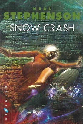 Neal Stephenson: Snow crash (2005, Gigamesh, Ediciones Gigamesh)