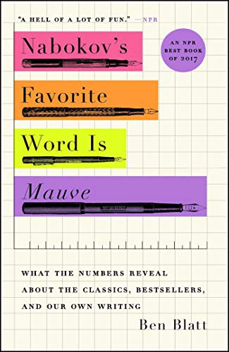 Ben Blatt: Nabokov's Favorite Word Is Mauve (Paperback, Simon & Schuster)