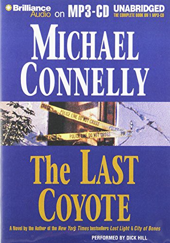 Dick Hill, Michael Connelly: The Last Coyote (AudiobookFormat, Brilliance Audio)