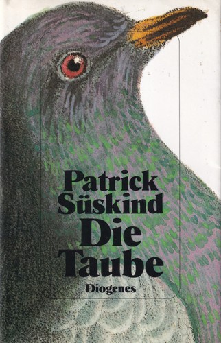 Patrick Süskind: Die Taube (Hardcover, German language, 1988, Diogenes)