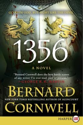 Bernard Cornwell: 1356 A Novel (2013, Harperluxe)