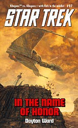 Dayton Ward: In the Name of Honor (Paperback, 2002, Sonnet Books)