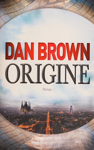 Dan Brown: Origine (French language, 2017, Editions de Noyelles)