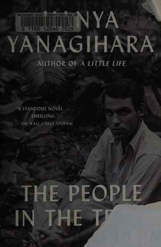 Hanya Yanagihara: The People in the Trees (Anchor)