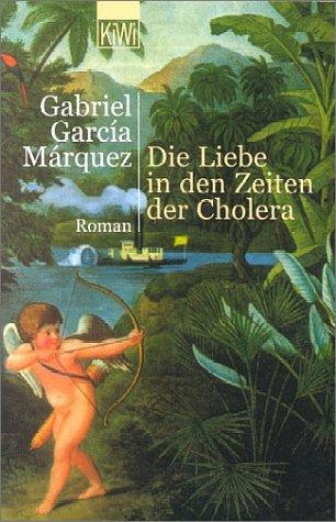 Gabriel García Márquez: Die Liebe in den Zeiten der Cholera. (Paperback, German language, Kiepenheuer & Witsch)
