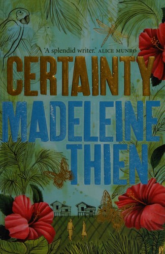 Madeleine Thien: Certainty (2007, Faber and Faber)