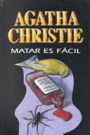 Agatha Christie: Matar es facil (Paperback, 2001, Molino)