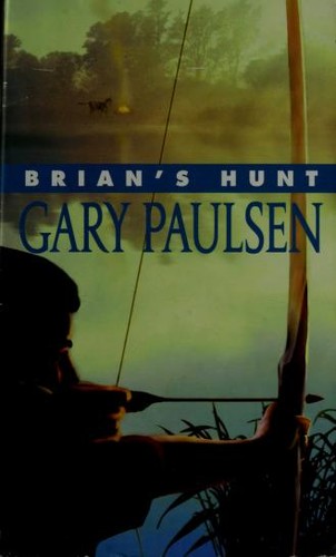 Gary Paulsen: Brian's hunt (2005, Laurel-Leaf)