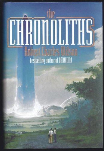 Robert Charles Wilson: The Chronoliths