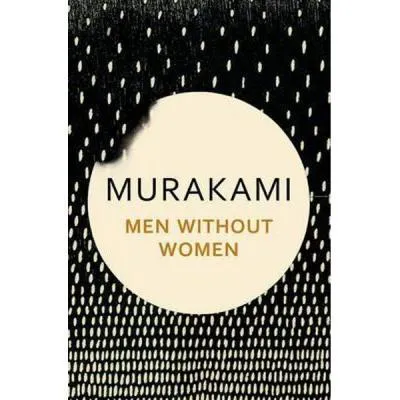 Haruki Murakami: Men Without Women (Hardcover, 2016, Random House Uk, HARVILL SECKER)