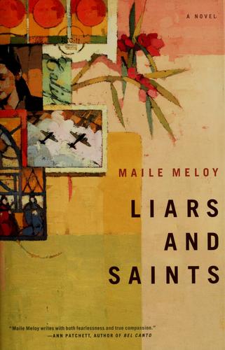 Maile Meloy: Liars and saints (2003, Scribner)